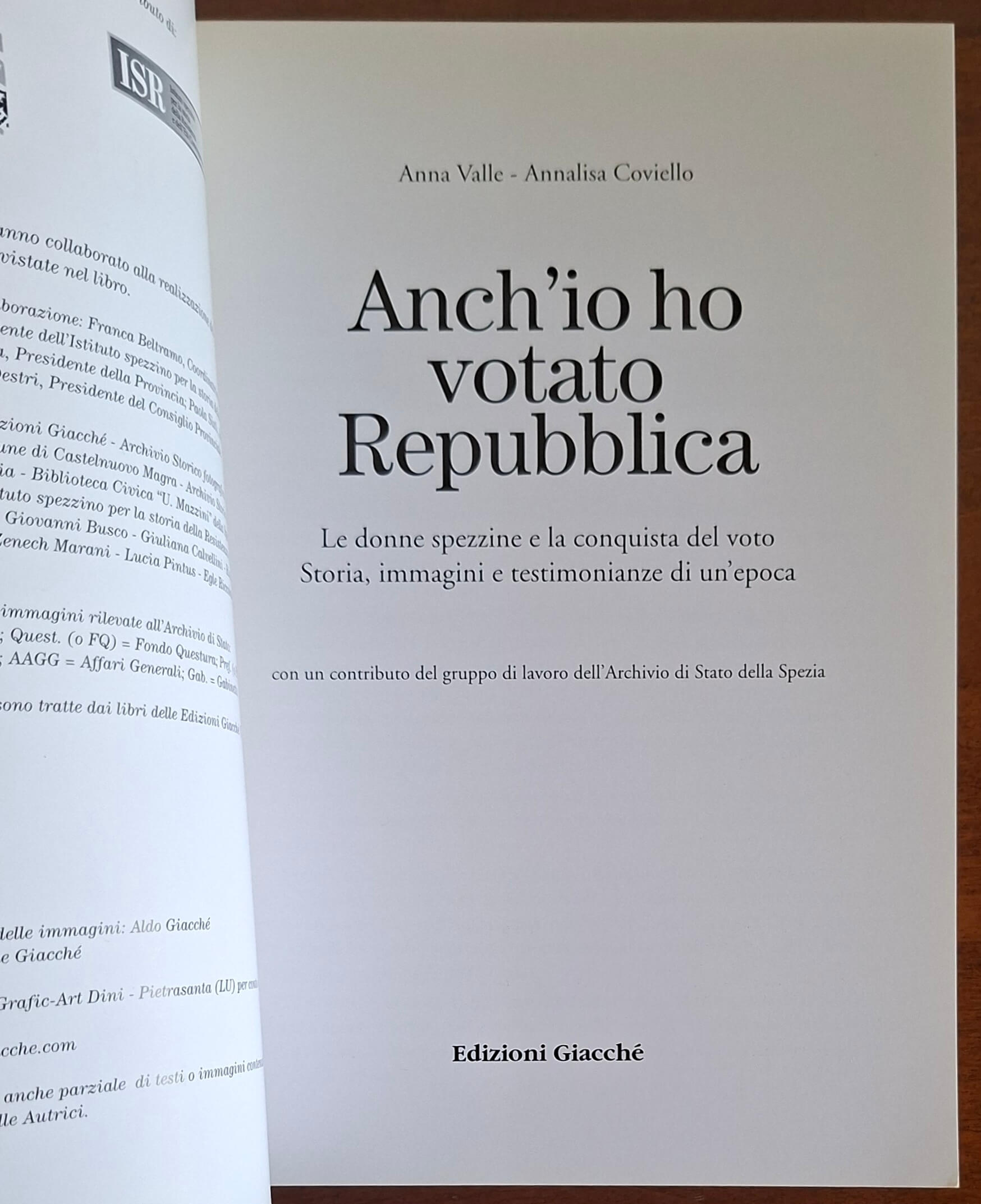 Anch'io ho votato Repubblica. Le donne spezzine e la conquista del voto. Storia, immagini e testimonianze di un'epoca