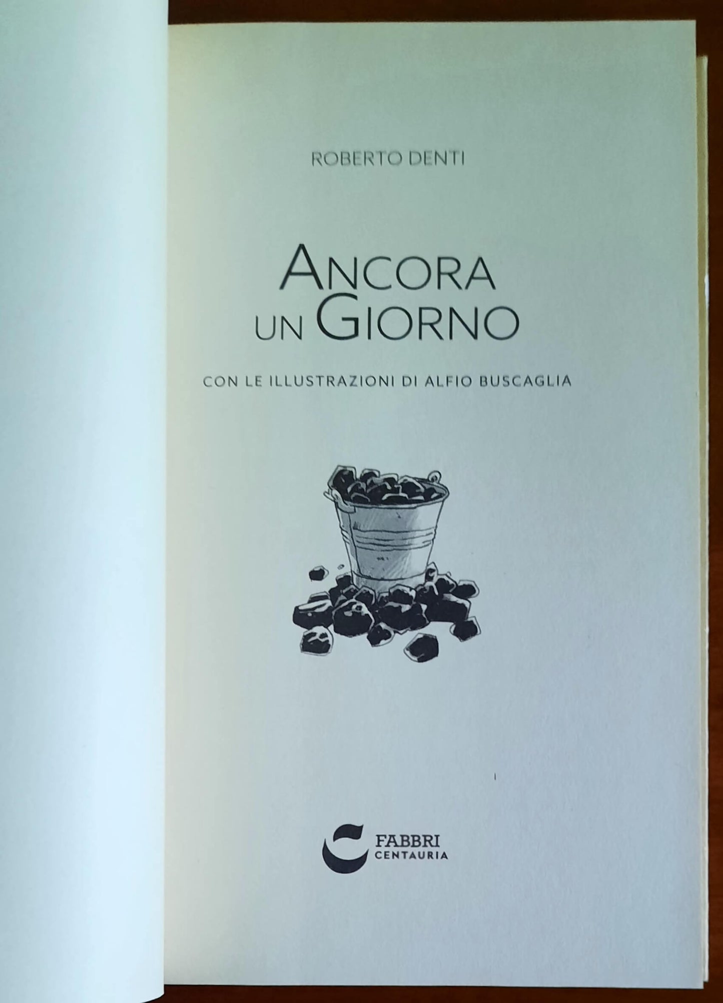 Ancora un giorno - di Roberto Denti - Fabbri Centauria