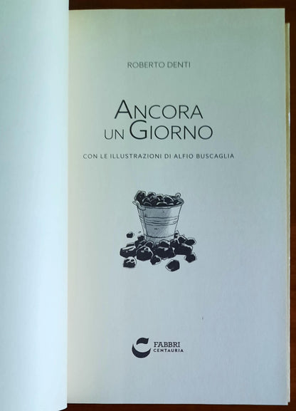 Ancora un giorno - di Roberto Denti - Fabbri Centauria