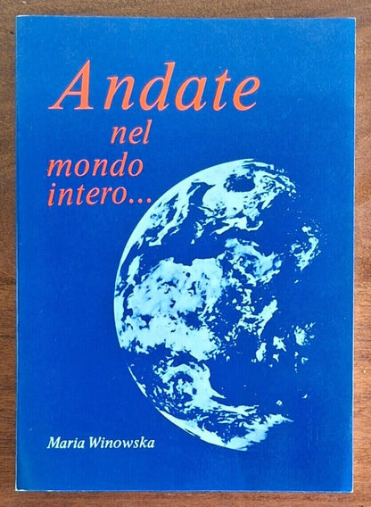 Andate nel mondo intero... L'appello di Maria Teresa Ledochowska