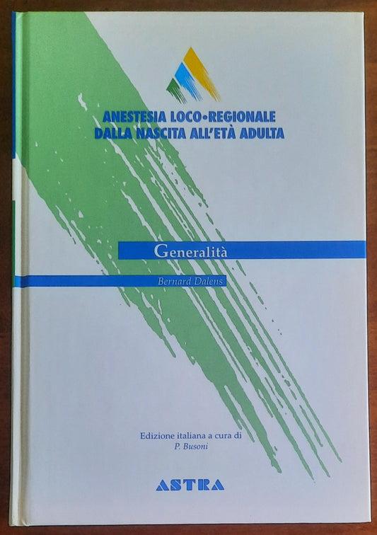 Anestesia loco-regionale dalla nascita all’età adulta. Generalità