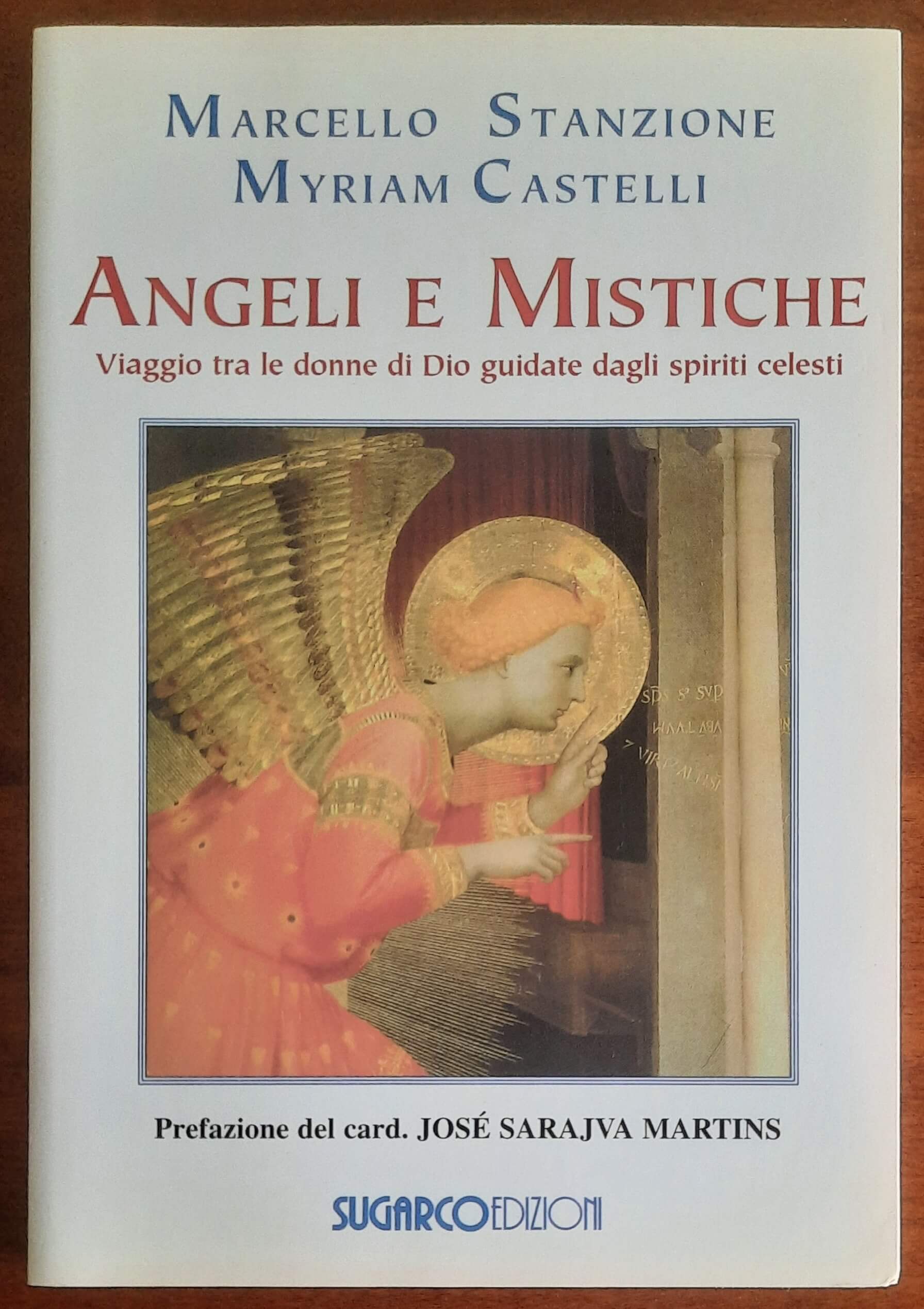 Angeli e mistiche. Viaggio tra le donne di Dio guidate dagli spiriti celesti