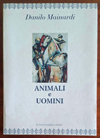 Animali e uomini - Danilo Mainardi - Il Cigno Edizioni