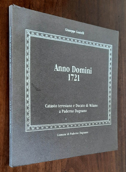 Anno Domini 1721. Catasto teresiano e Ducato di Milano a Paderno Dugnano