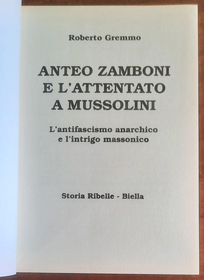Anteo Zamboni e l’attentato a Mussolini. L’antifascismo anarchico e l’intrigo massonico