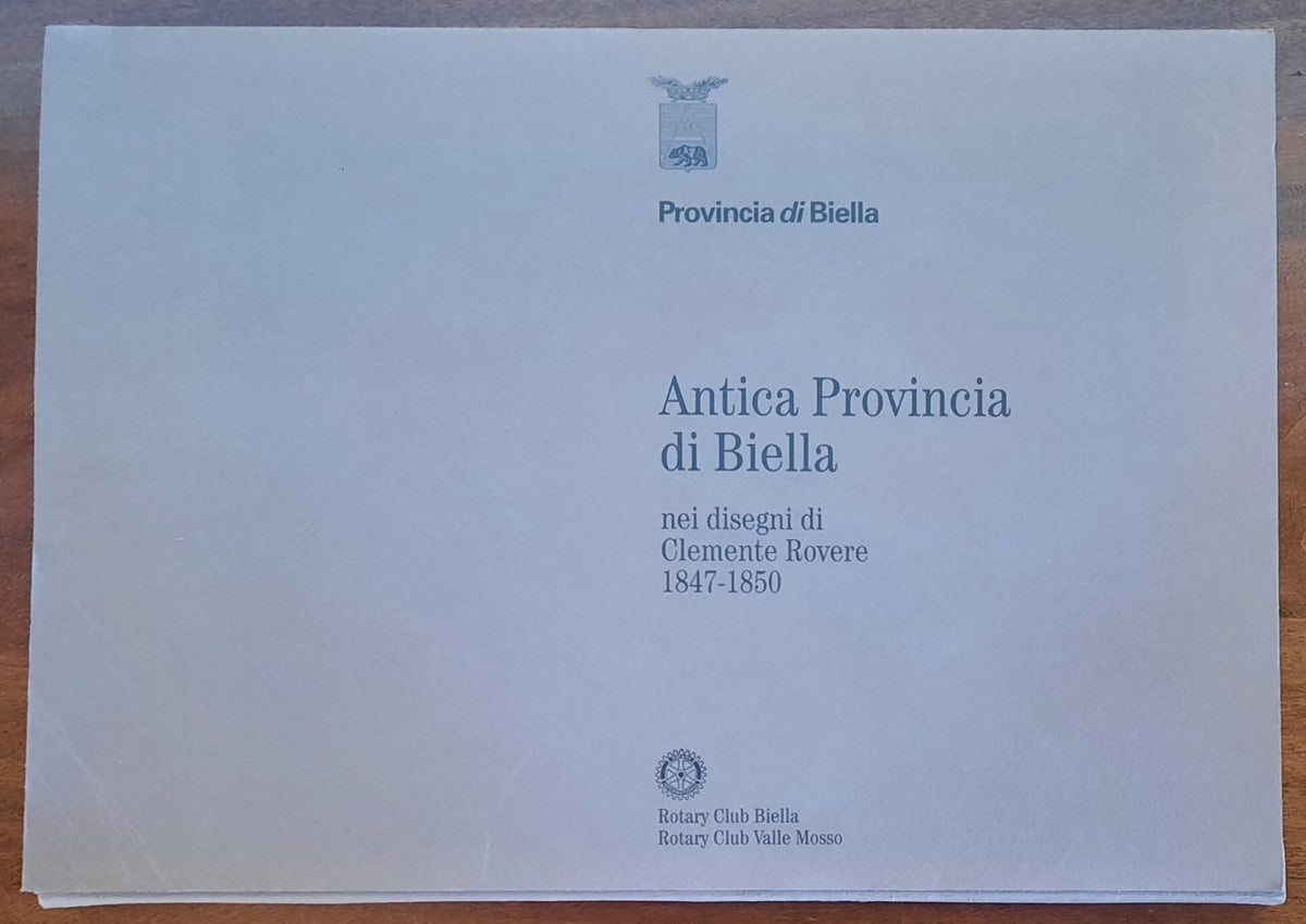 Antica Provincia di Biella nei disegni di Clemente Rovere 1847 - 1850