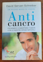 Anticancro. Prevenire e combattere i tumori con le nostre difese naturali - Libreria Biellese