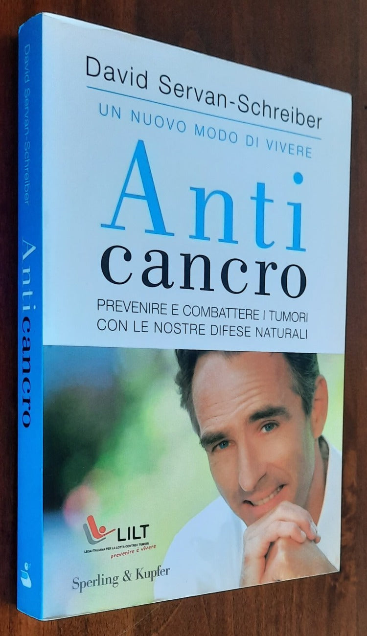Anticancro. Prevenire e combattere i tumori con le nostre difese naturali - Libreria Biellese