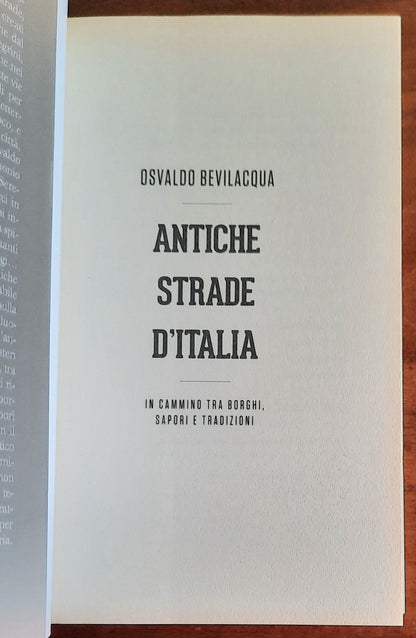 Antiche strade d’Italia. In cammino tra borghi, sapori e tradizioni