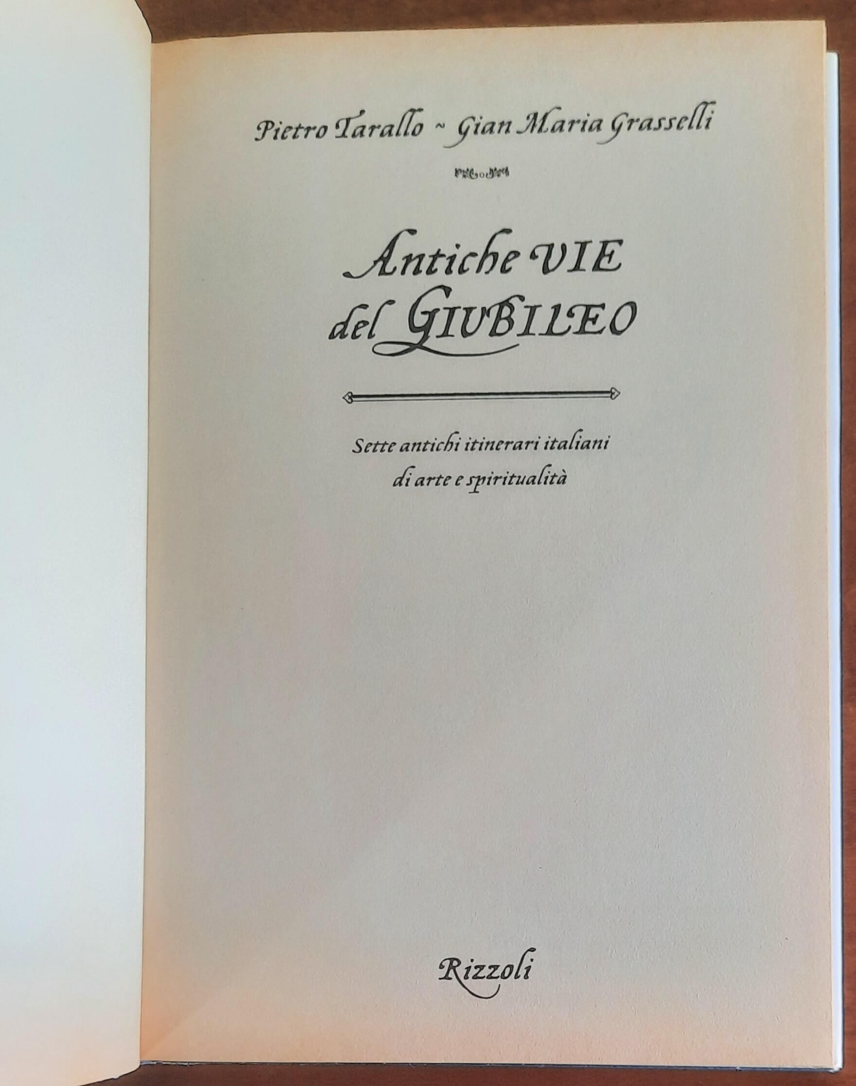 Antiche vie del Giubileo. Sette itinerari italiani di arte e spiritualità