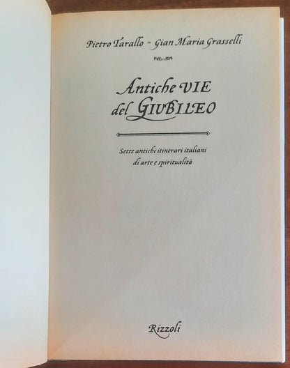 Antiche vie del Giubileo. Sette itinerari italiani di arte e spiritualità
