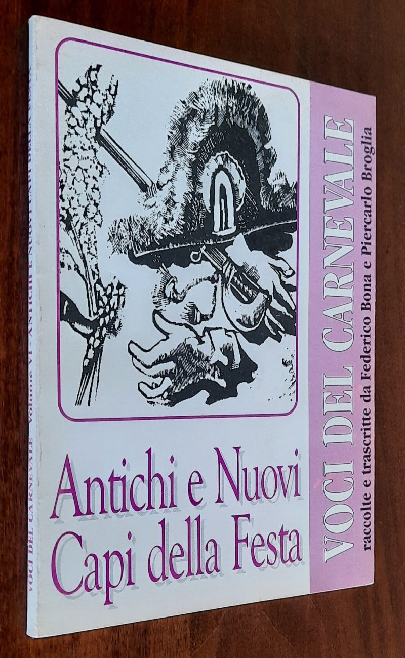 Antichi e Nuovi Capi della Festa - Voci del Carnevale - vol. VI