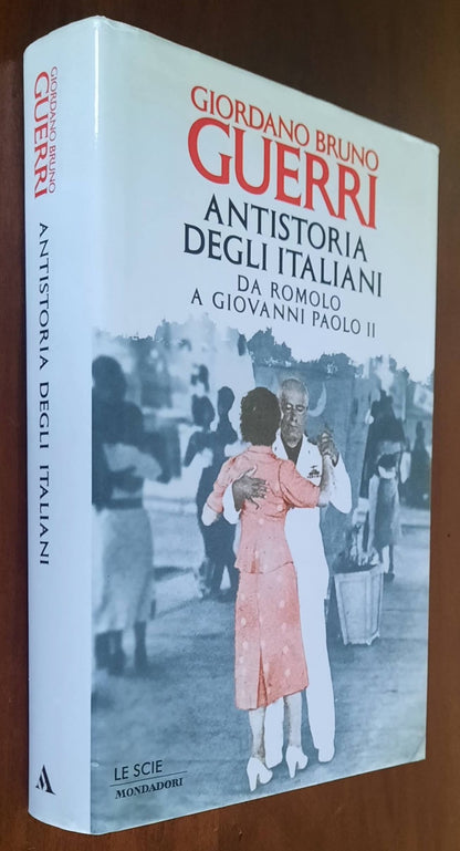 Antistoria degli italiani. Da Romolo a Giovanni Paolo II