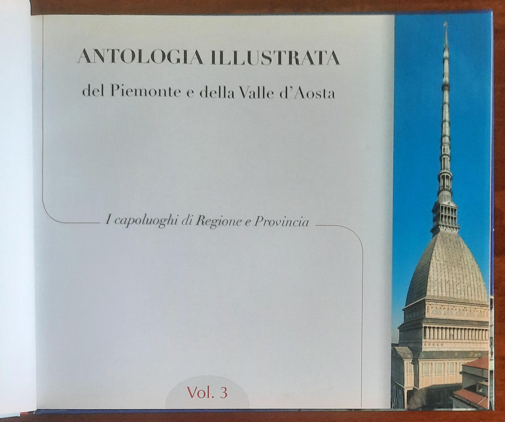 Antologia illustrata del Piemonte e della Valle d'Aosta. I capoluoghi di Regione e Provincia - vol. 3