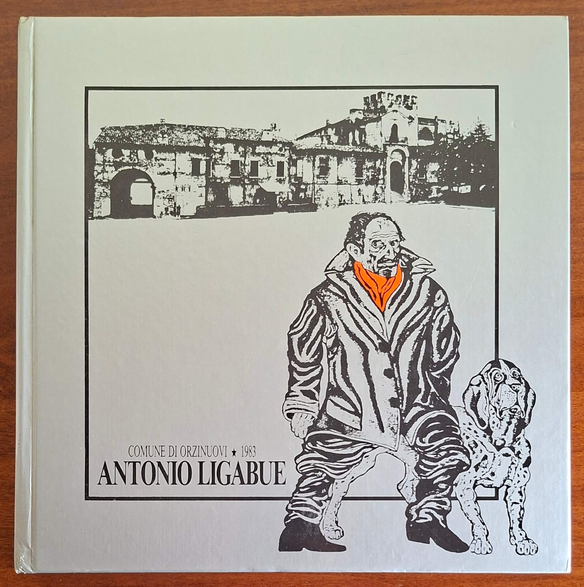 Antonio Ligabue - Augusto Agosta Editore