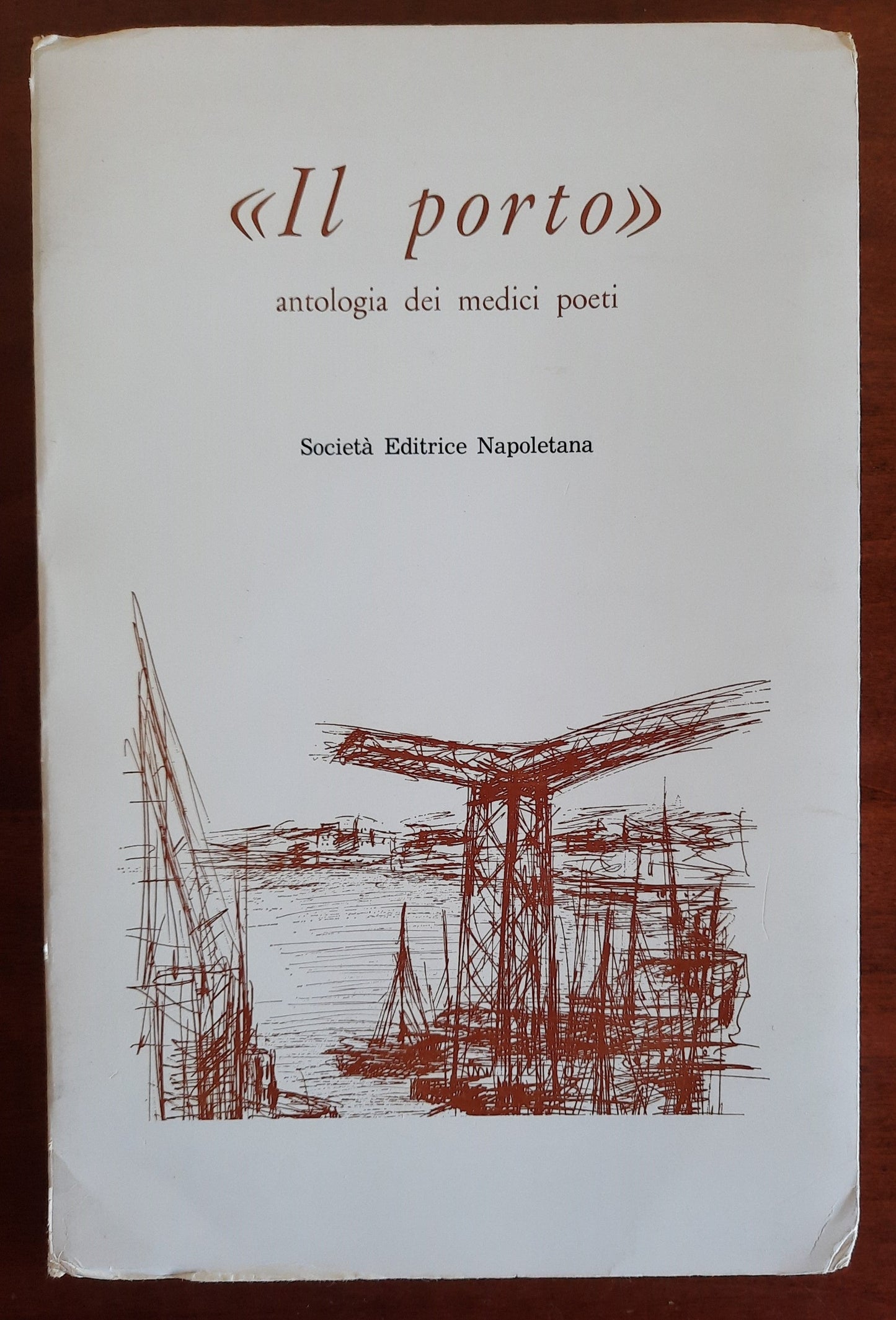 Antonio Spagnuolo: Il Porto. Antologia di medici poeti