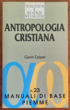 Antropologia cristiana. Il dono e la responsabilità - Piemme