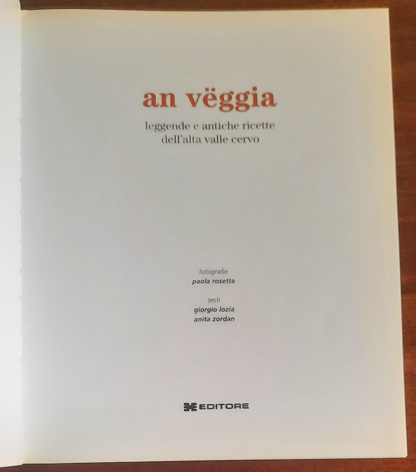 An veggia. Leggende e antiche ricette dell’Alta Valle Cervo