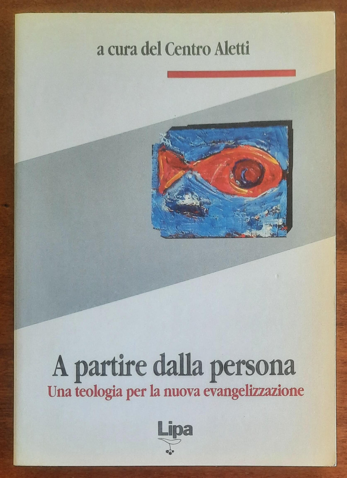 A partire dalla persona. Una teologia per la nuova evangelizzazione