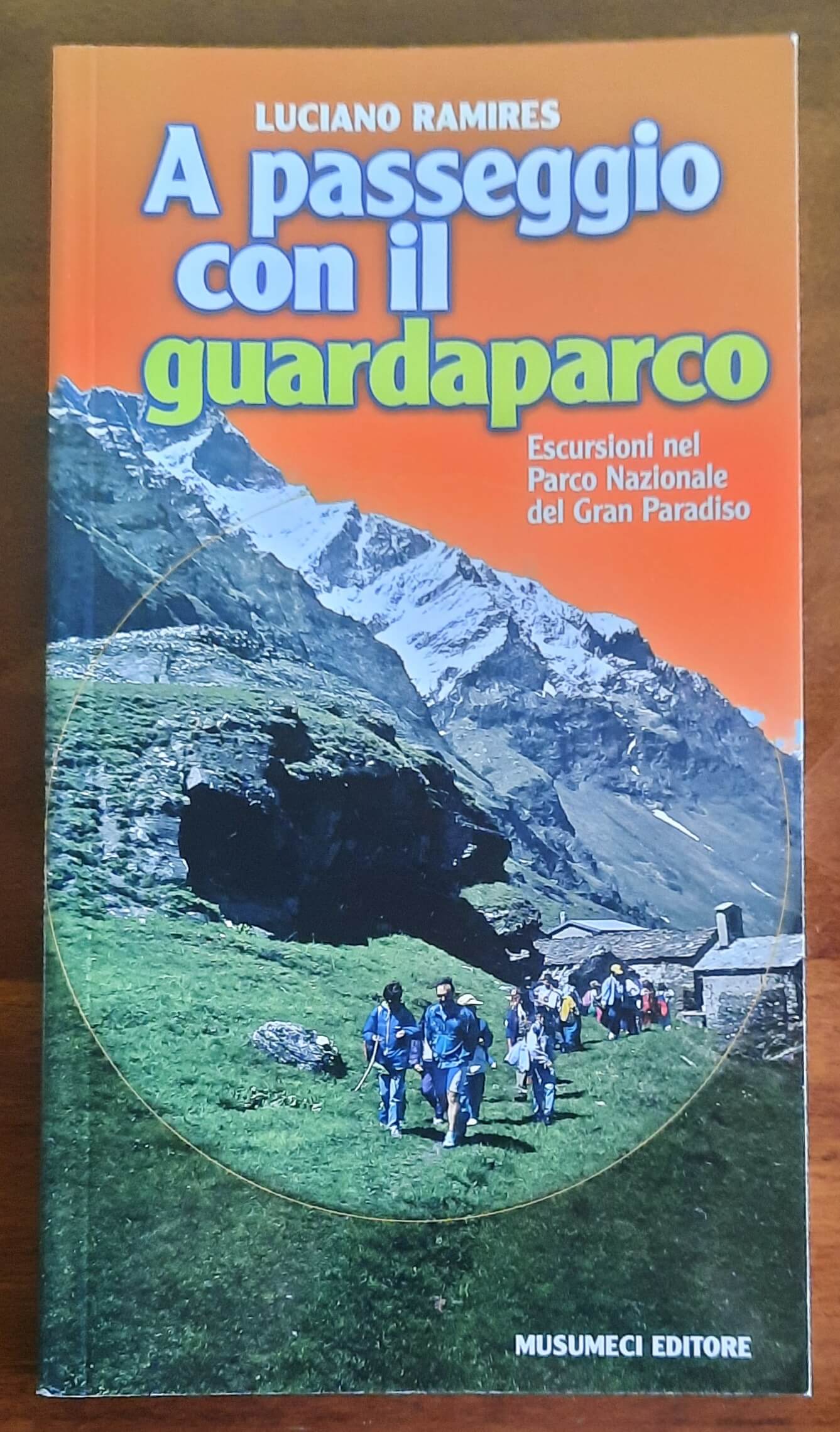 A passeggio con il guardaparco. Escursioni nel parco nazionale del Gran Paradiso