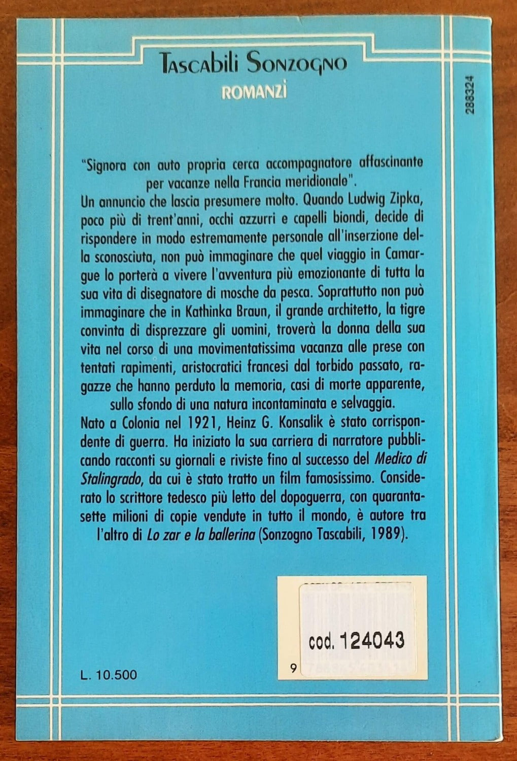 Appuntamento in Camargue - di Heinz G. Konsalik - Sonzogno