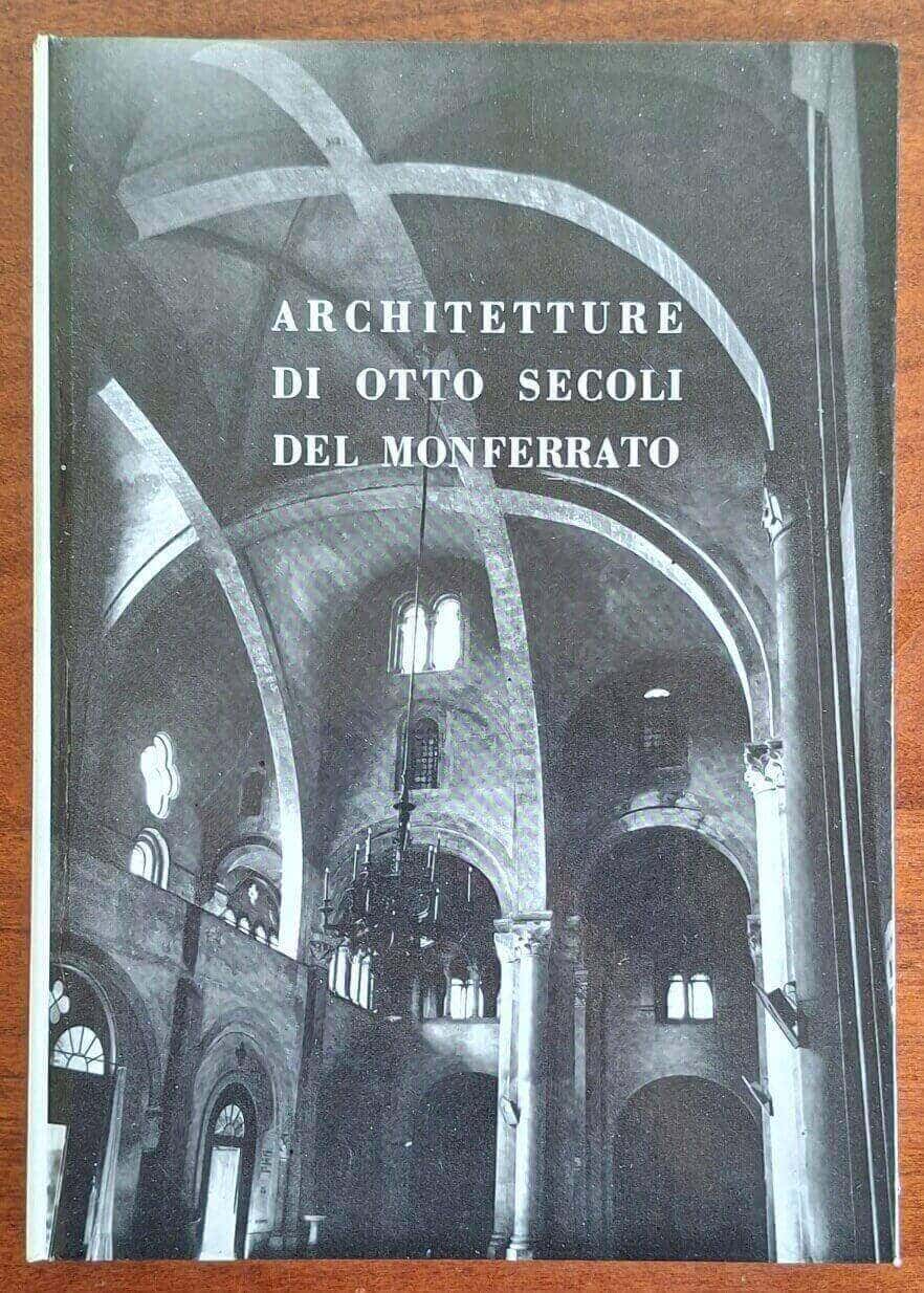 Architetture di otto secoli del Monferrato