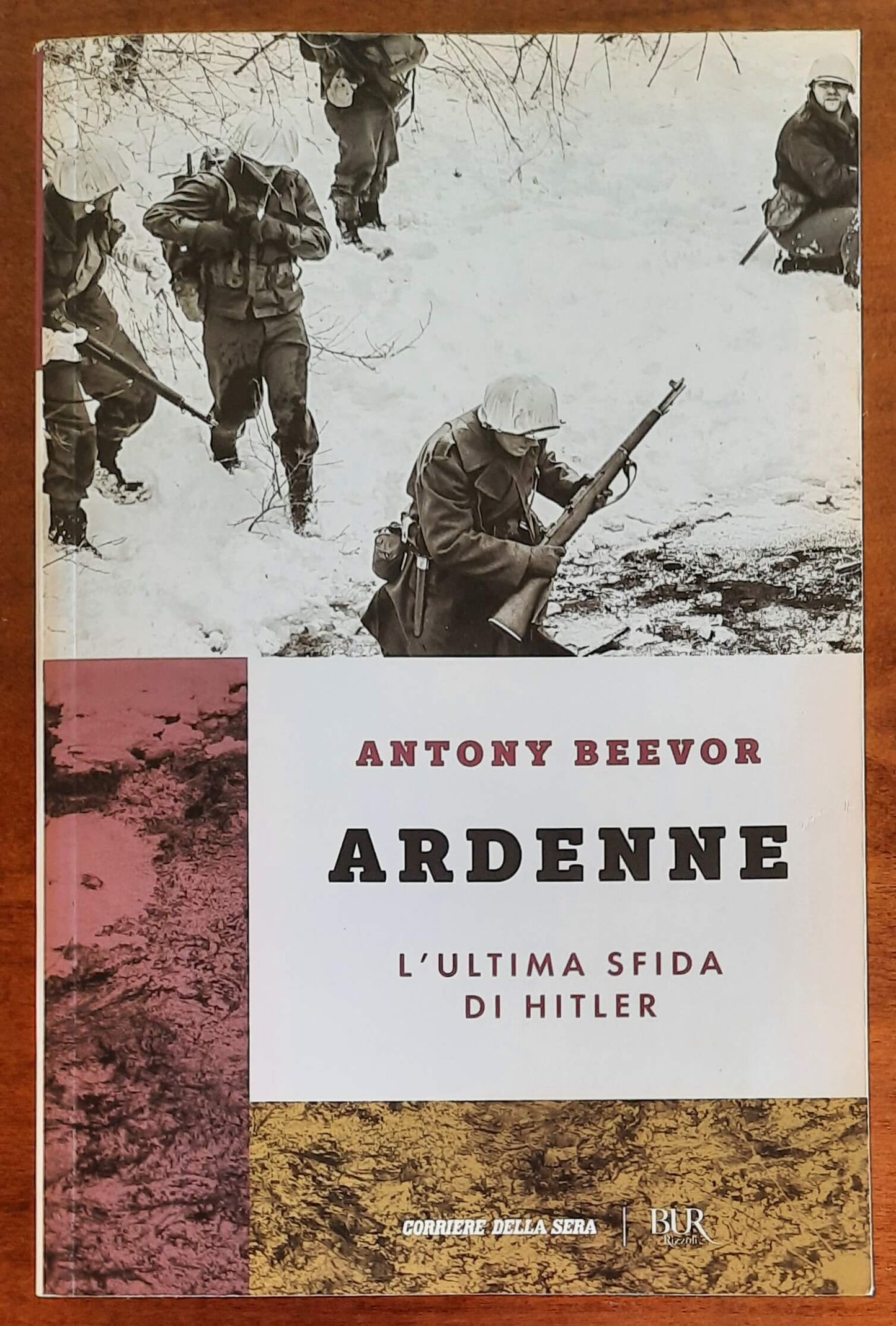 Ardenne. L’ultima sfida di Hitler - B.U.R.