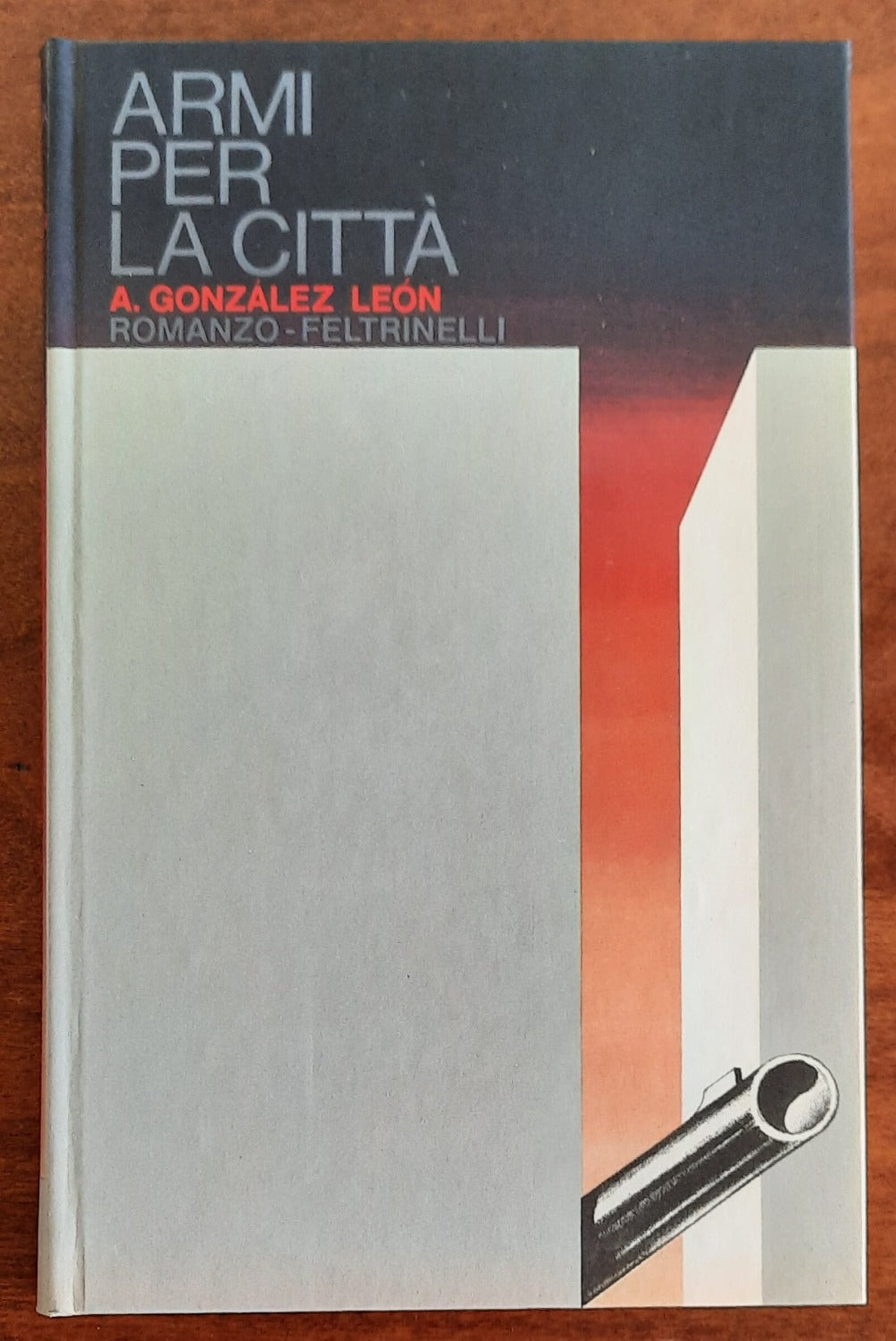 Armi per la città - di Adriano Gonzalez Leon