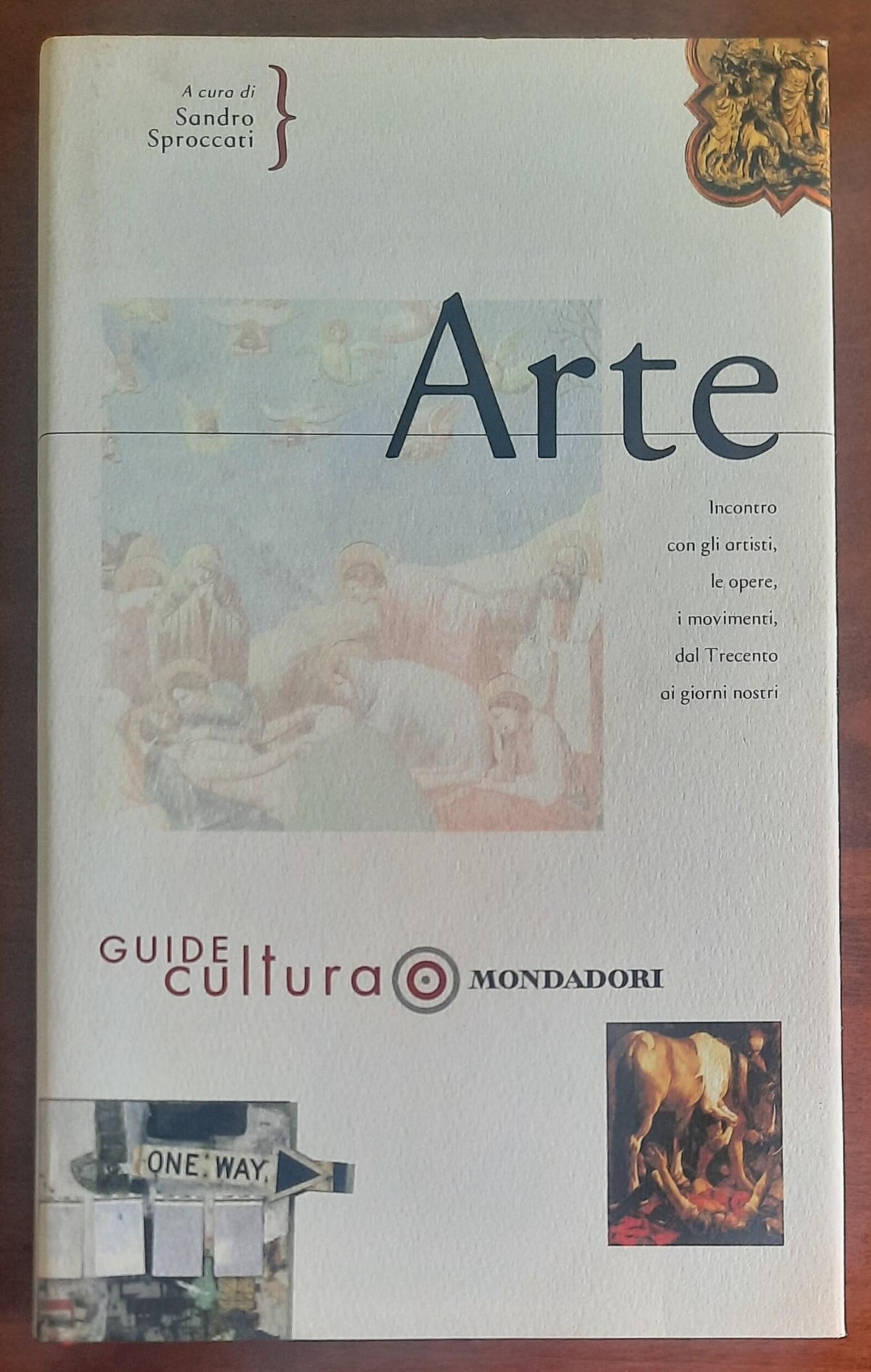 Arte. Incontro con gli artisti, le opere, i movimenti, dal Trecento ai giorni nostri