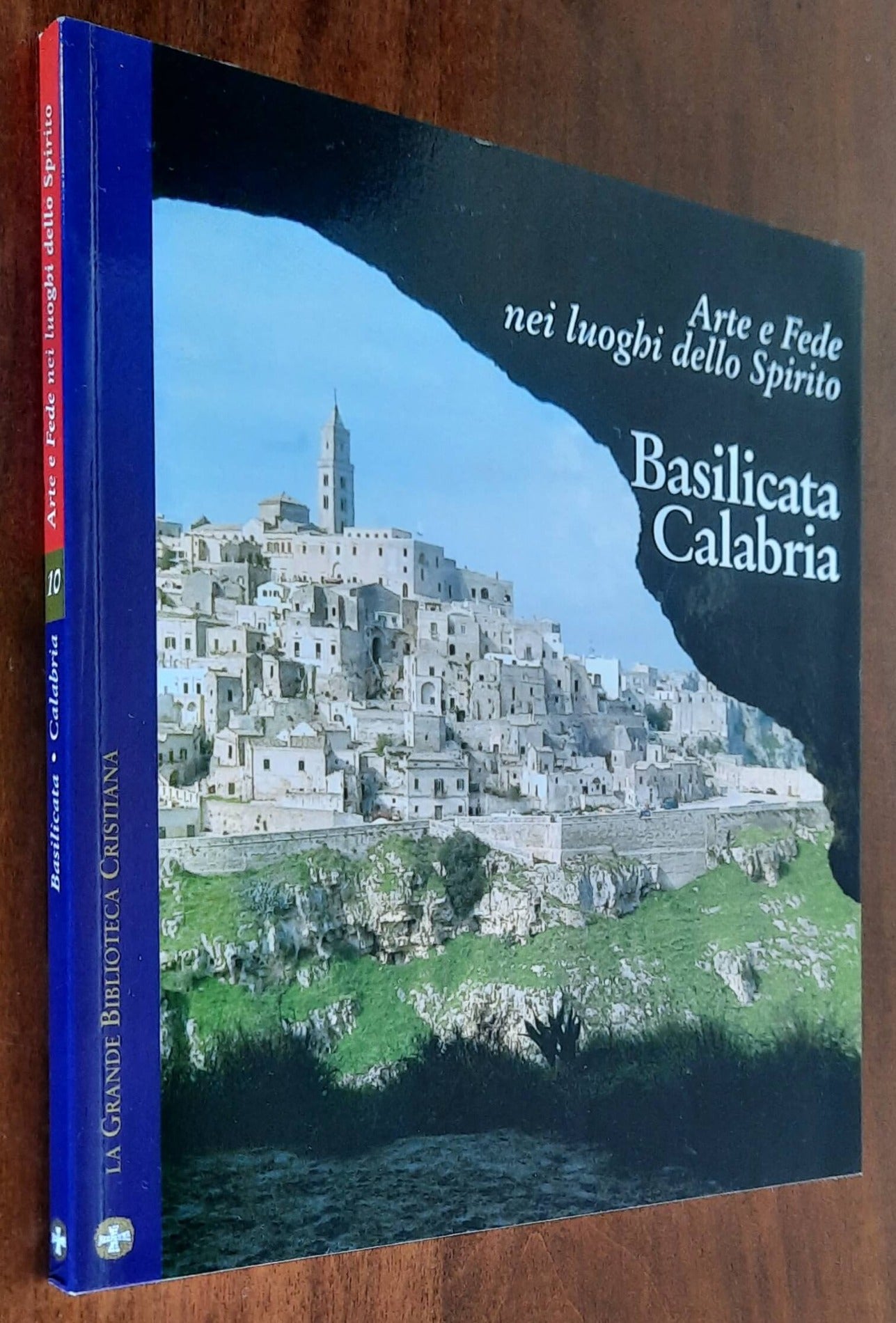 Arte e Fede nei luoghi dello Spirito. Basilicata - Calabria