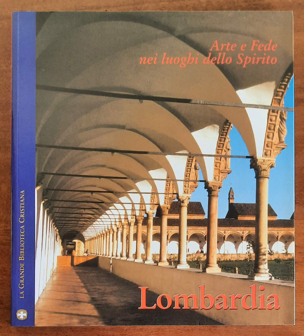 Arte e Fede nei luoghi dello Spirito. Lombardia