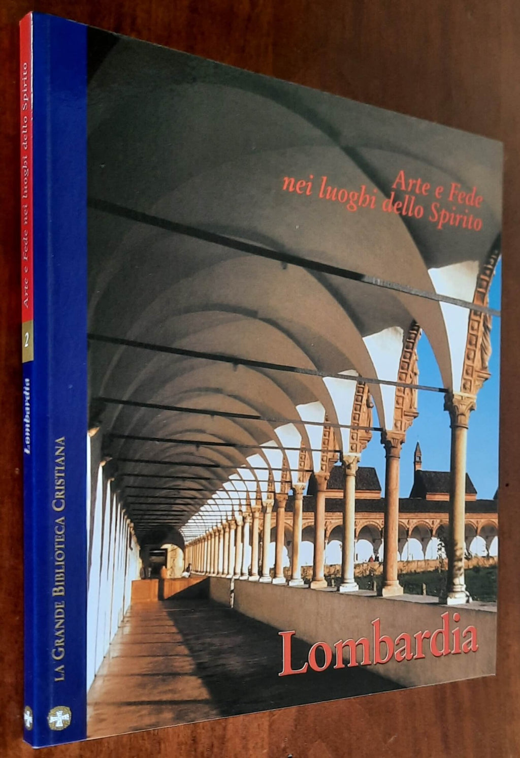 Arte e Fede nei luoghi dello Spirito. Lombardia