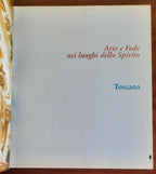 Arte e Fede nei luoghi dello Spirito. Toscana