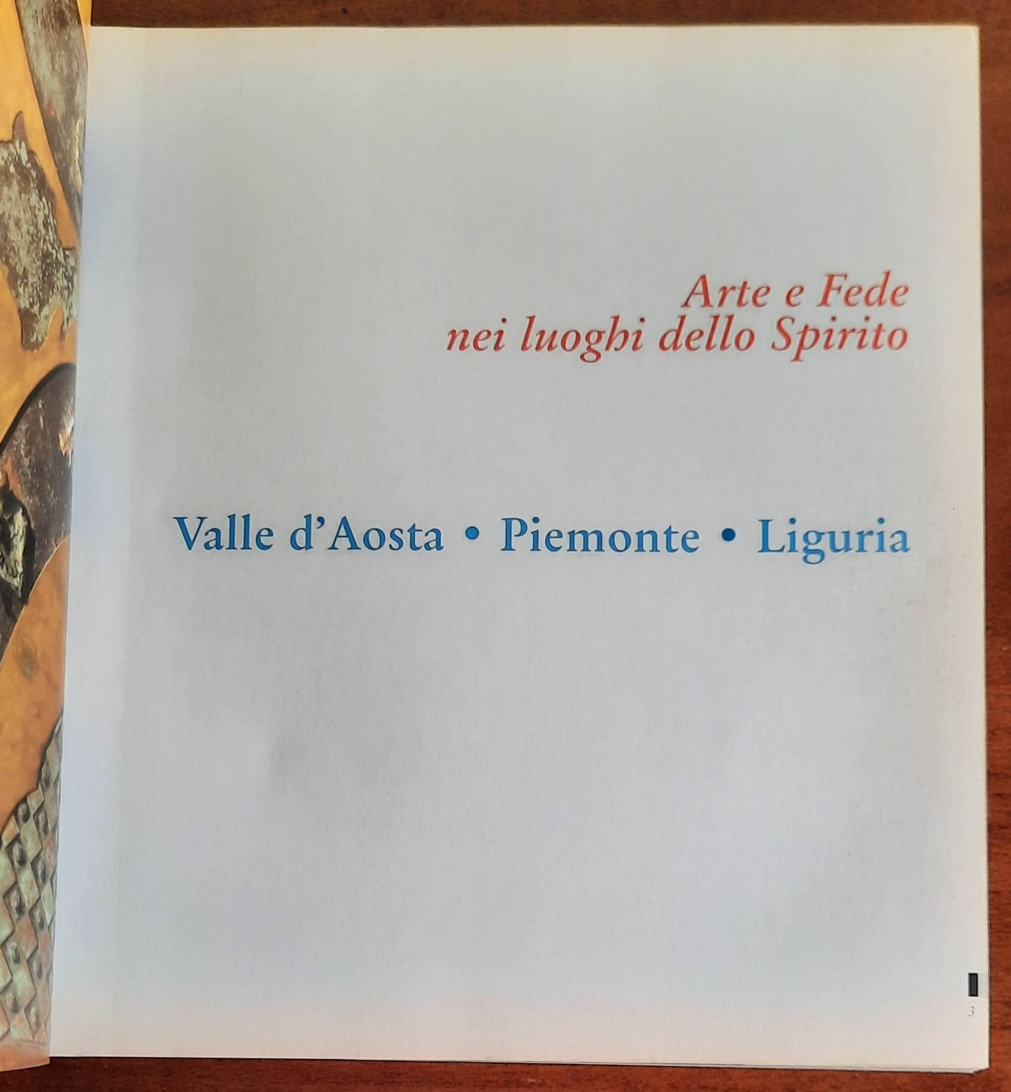 Arte e Fede nei luoghi dello Spirito. Valle d’Aosta - Piemonte - Liguria