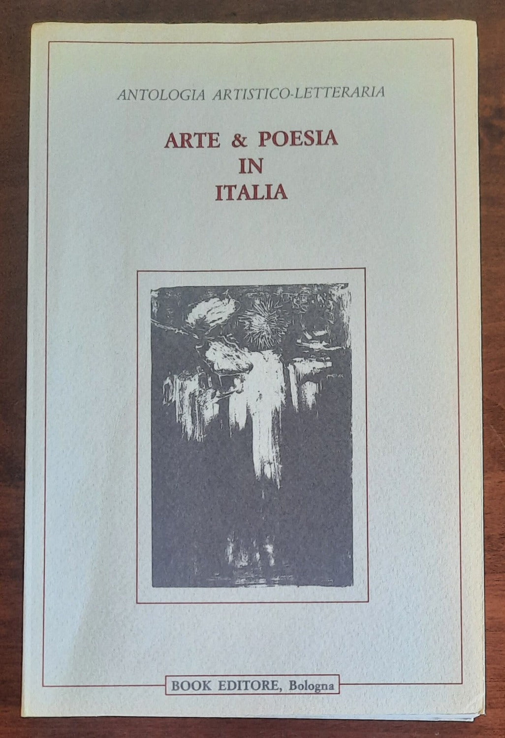 Arte e poesia in Italia. Antologia artistico-letteraria