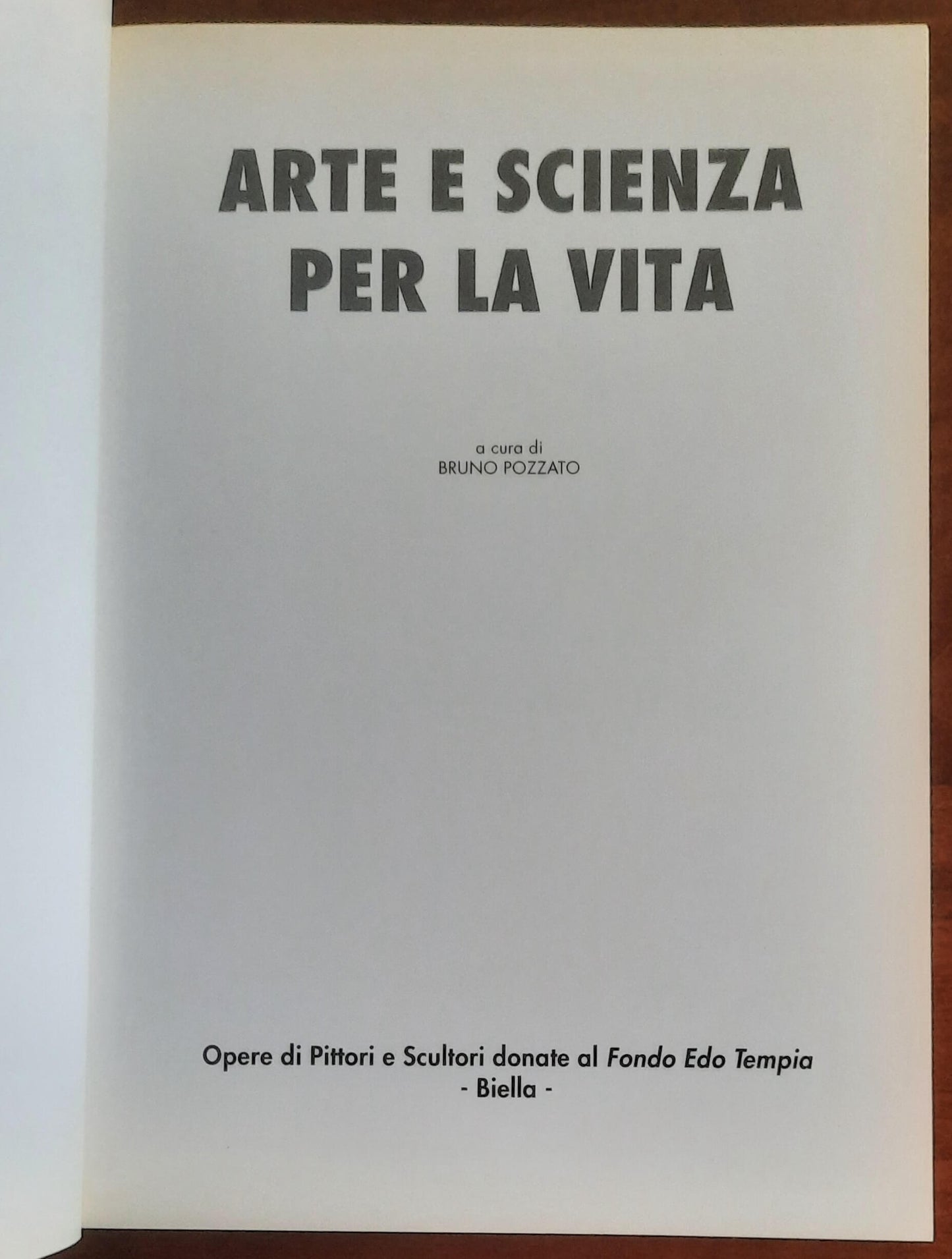 Arte e scienza per la vita. Opere di Pittori e Scultori donate al Fondo Edo Tempia