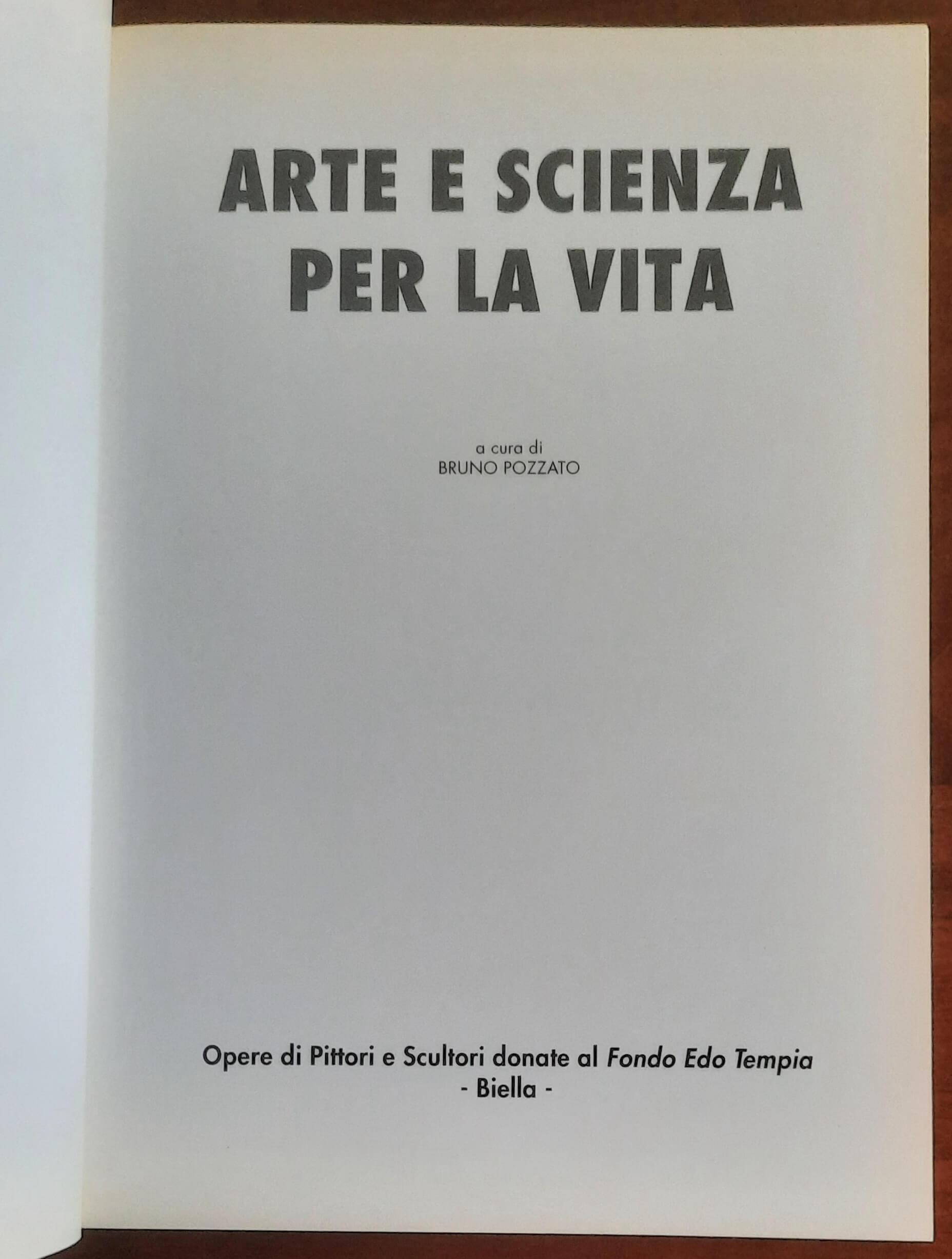 Arte e scienza per la vita. Opere di Pittori e Scultori donate al Fondo Edo Tempia
