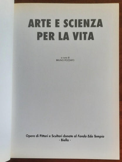 Arte e scienza per la vita. Opere di Pittori e Scultori donate al Fondo Edo Tempia