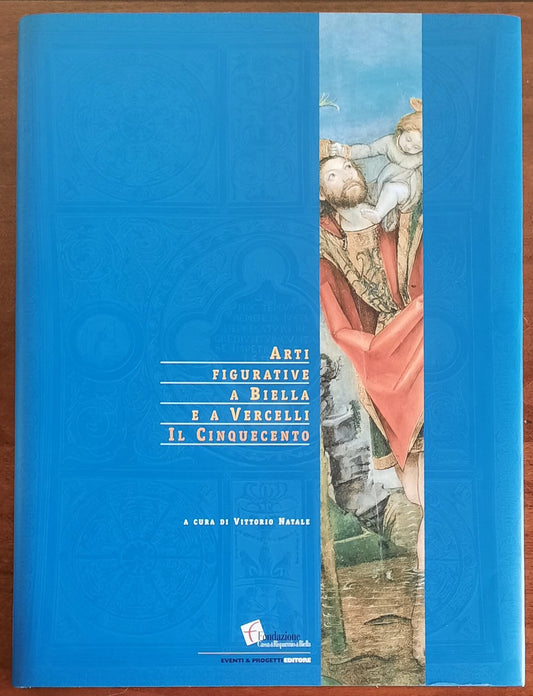 Arti figurative a Biella e a Vercelli: il Cinquecento