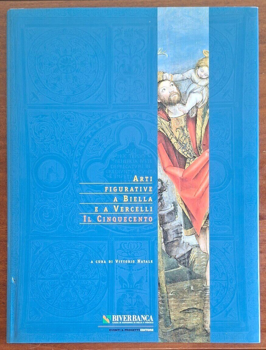 Arti figurative a Biella e a Vercelli: il Cinquecento