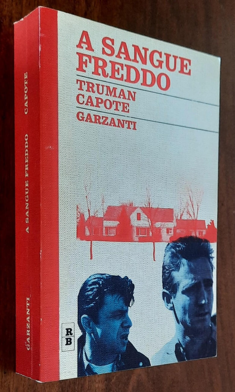 A sangue freddo - di Truman Capote - Garzanti