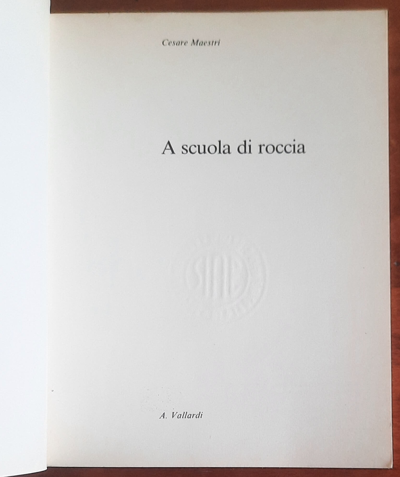 A scuola di roccia - di Cesare Maestri - Vallardi