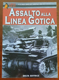 Assalto alla Linea Gotica - Delta Editrice - 2017 - Libreria Biellese