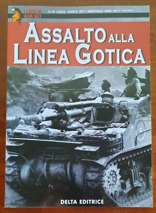 Assalto alla Linea Gotica - Delta Editrice - 2017