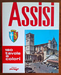 Assisi. Arte e Storia nei secoli - Edizioni Plurigraf