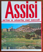 Assisi. Arte e Storia nei secoli - Edizioni Plurigraf