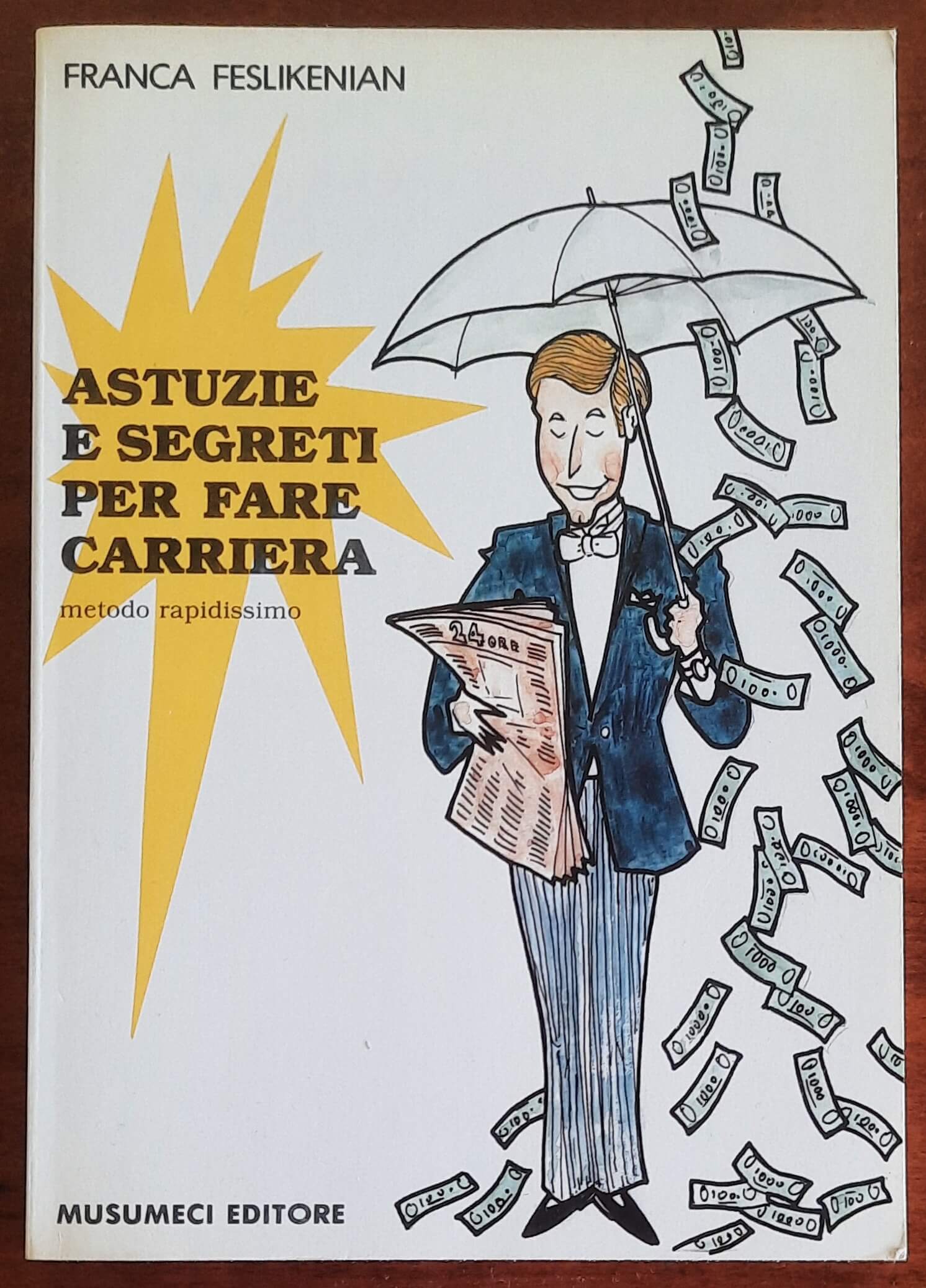 Astuzie e segreti per fare carriera - Musumeci Editore