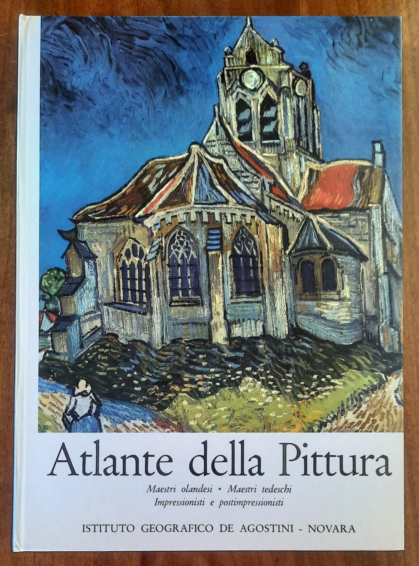 Atlante della pittura. Maestri olandesi - Maestri tedeschi - Impressionisti e postimpressionisti