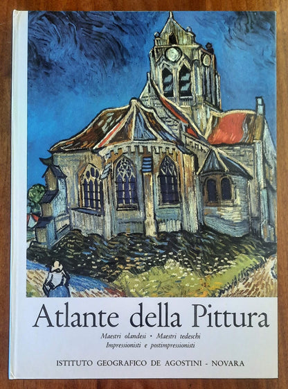 Atlante della pittura. Maestri olandesi - Maestri tedeschi - Impressionisti e postimpressionisti