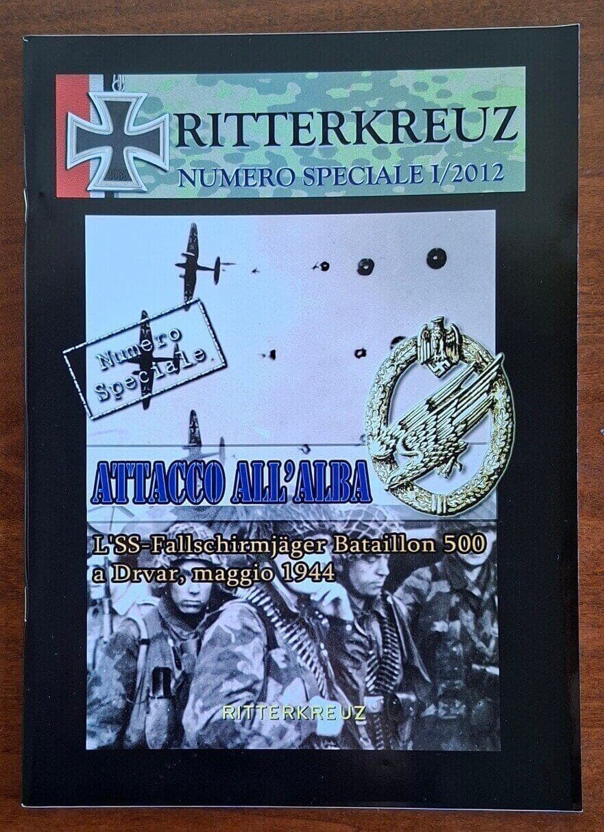Attacco all'alba. L'SS-Fallschirmjäger-Bataillon 500 a Drvar, maggio 1944